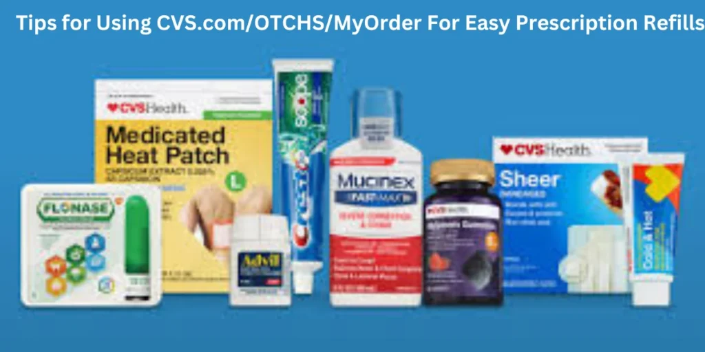 this emages show in Tips for Using CVS.com/OTCHS/MyOrder For Easy Prescription Refills